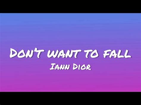 dont want to fall lyrics iann dior|don't want to fall song.